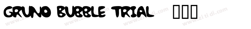 Gruno Bubble Trial字体转换